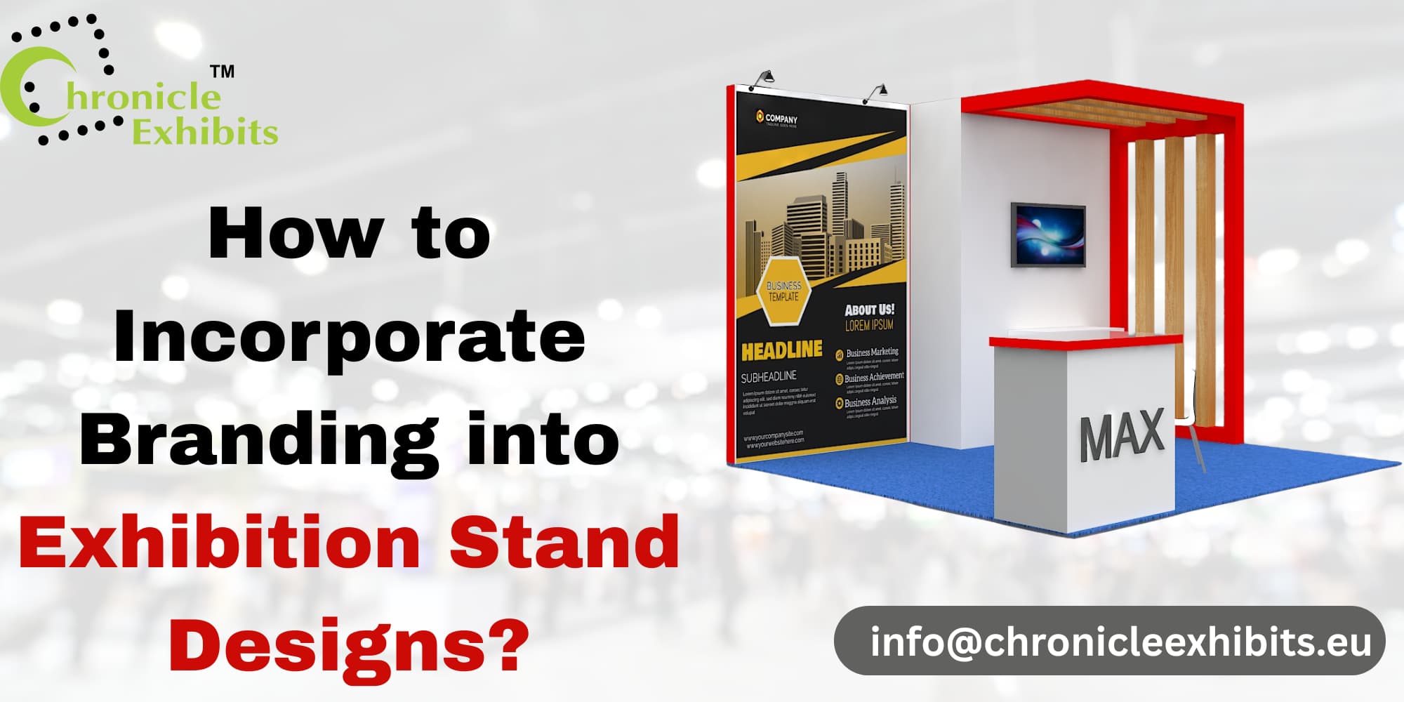How to Incorporate Branding into Exhibition Stand Designs?