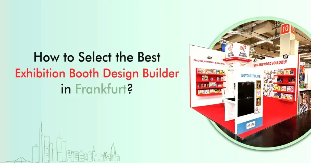 How to Select the Best Exhibition Booth Design Builder in Frankfurt (1)